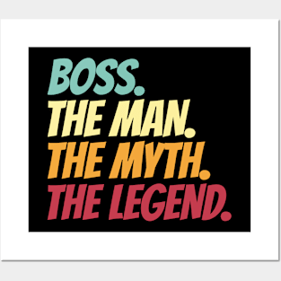 Boss The Man The Myth The Legend Posters and Art